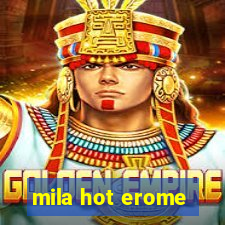 mila hot erome