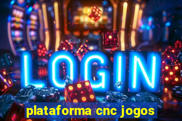 plataforma cnc jogos
