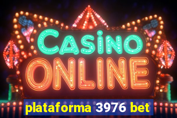 plataforma 3976 bet