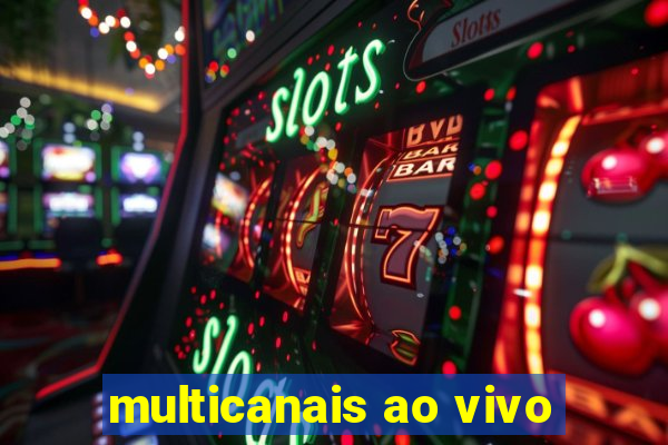 multicanais ao vivo