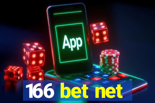 166 bet net