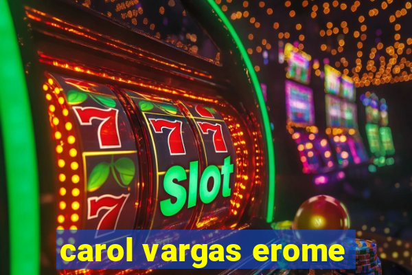 carol vargas erome