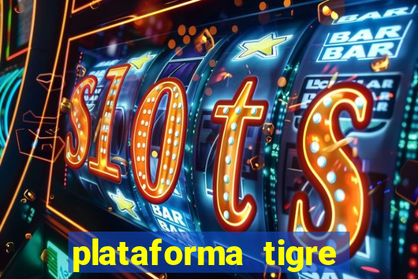 plataforma tigre pagando no cadastro