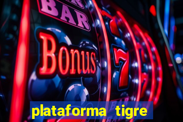 plataforma tigre pagando no cadastro