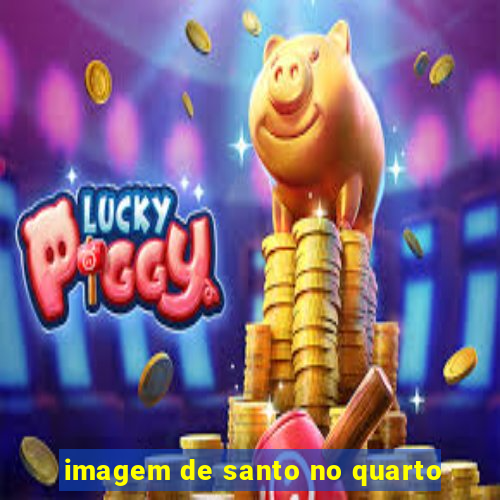 imagem de santo no quarto