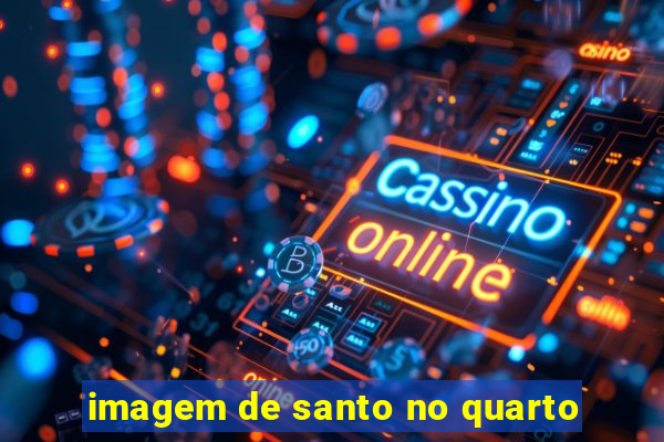 imagem de santo no quarto