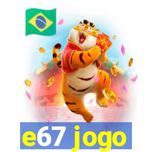 e67 jogo