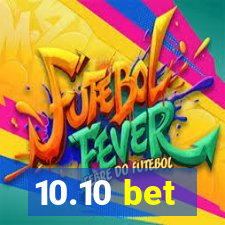10.10 bet