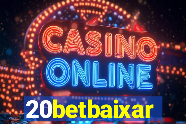 20betbaixar