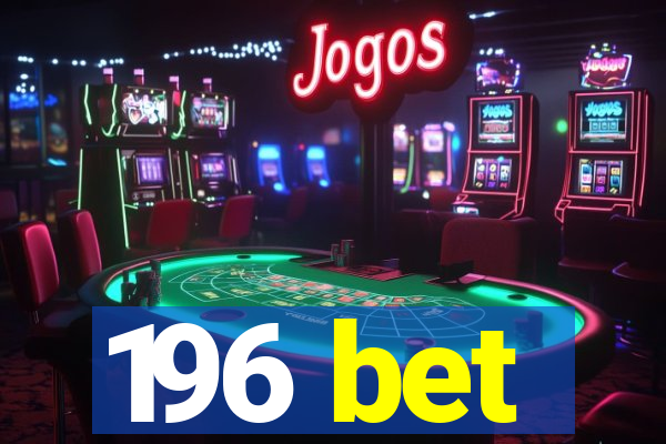 196 bet