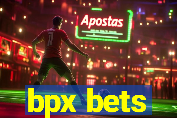 bpx bets