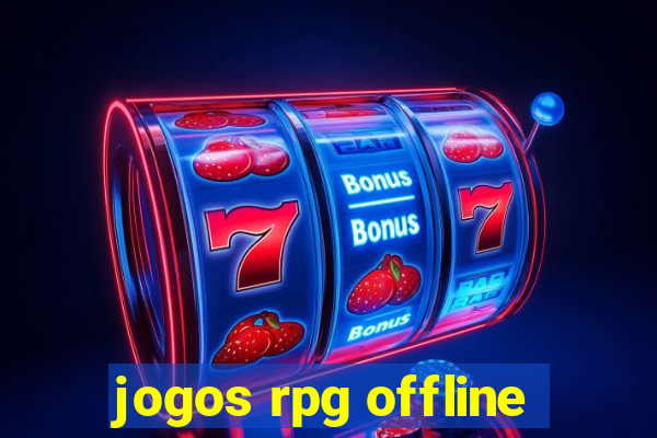 jogos rpg offline