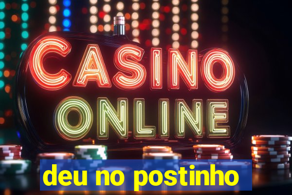 deu no postinho