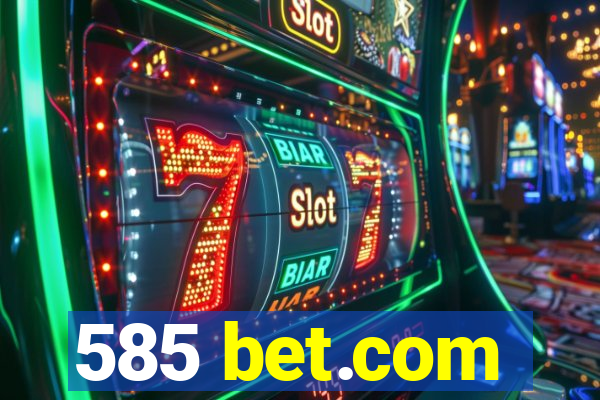 585 bet.com
