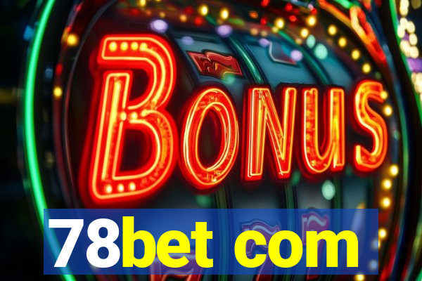 78bet com