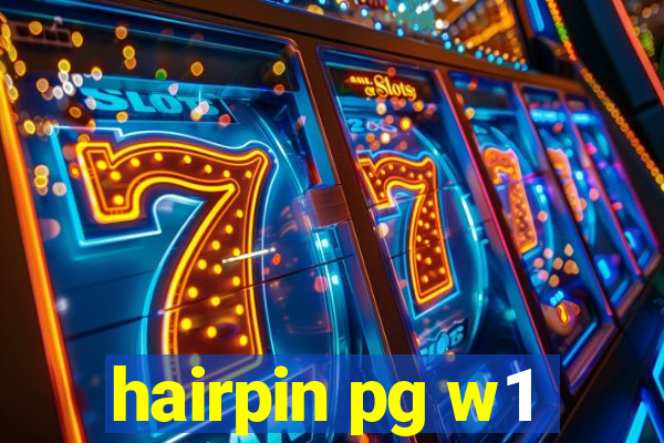 hairpin pg w1
