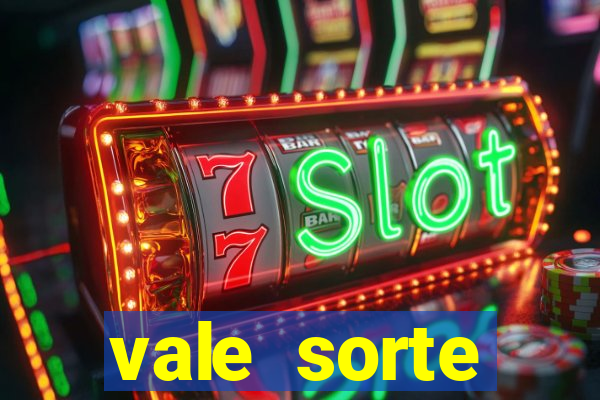 vale sorte resultado de hoje