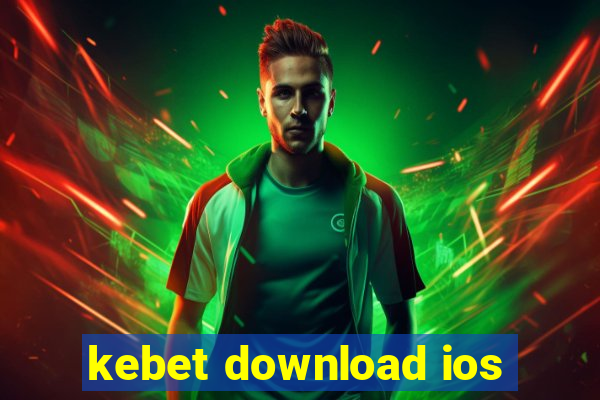 kebet download ios