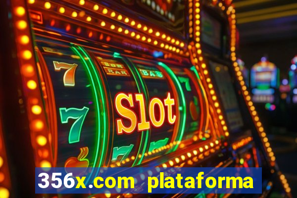 356x.com plataforma de jogos