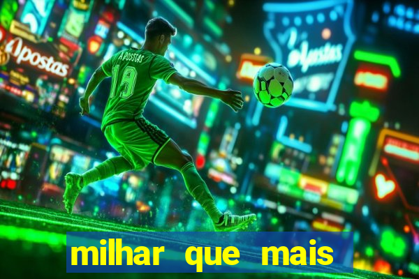 milhar que mais sai na federal 2024