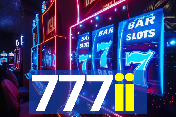 777ii