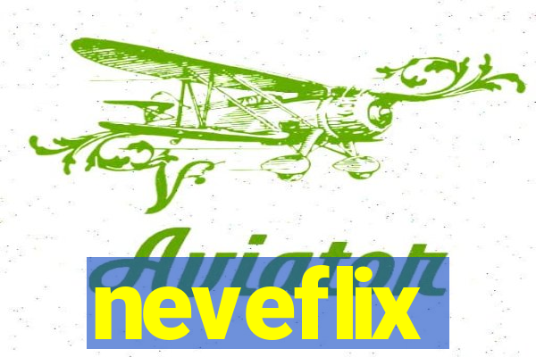 neveflix
