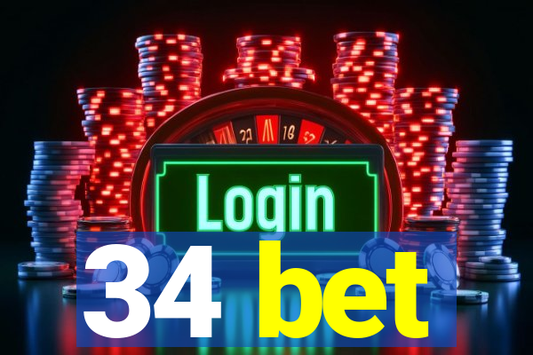 34 bet