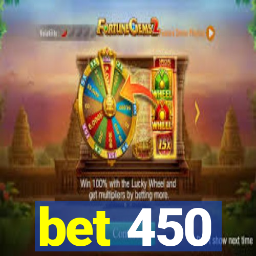 bet 450