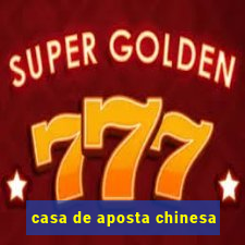 casa de aposta chinesa