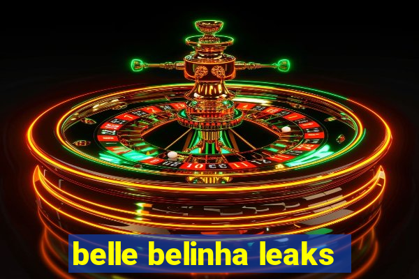 belle belinha leaks