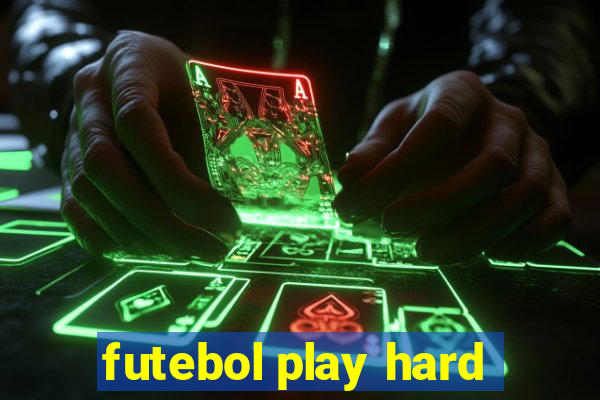 futebol play hard