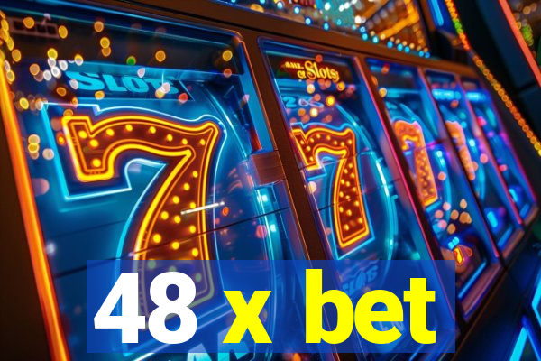 48 x bet