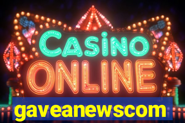 gaveanewscom
