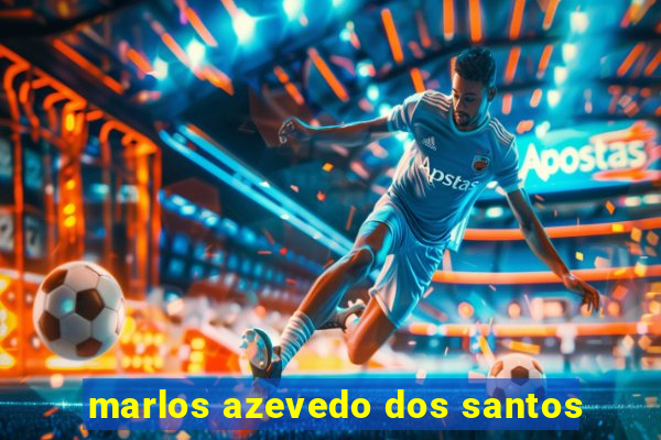 marlos azevedo dos santos