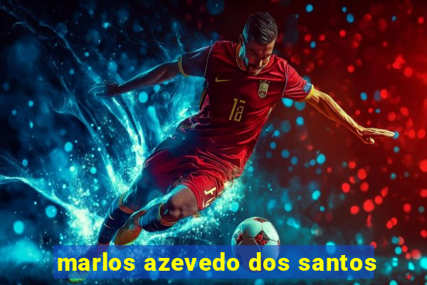 marlos azevedo dos santos