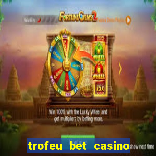 trofeu bet casino category all