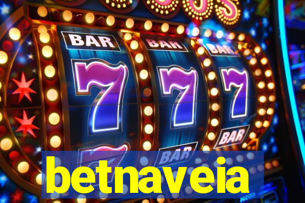 betnaveia