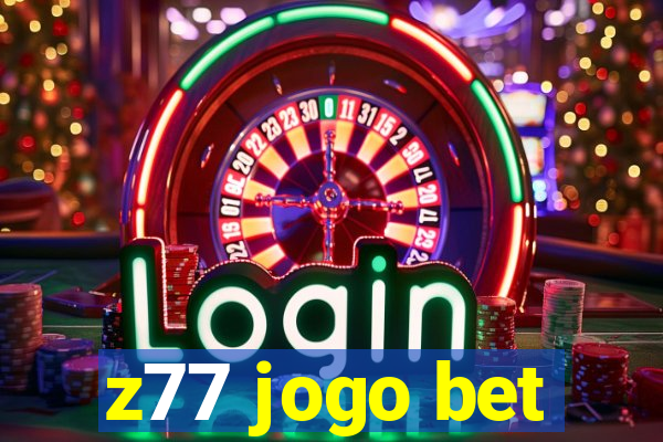 z77 jogo bet