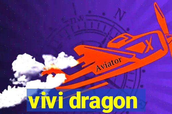 vivi dragon