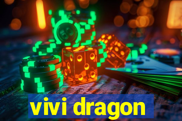 vivi dragon