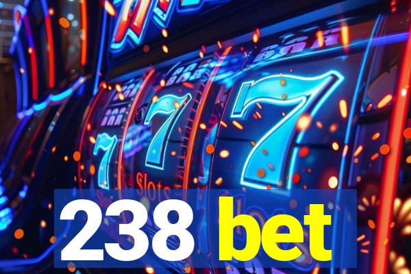 238 bet