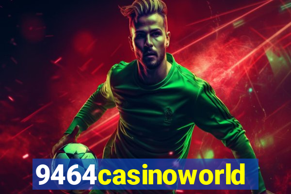 9464casinoworld