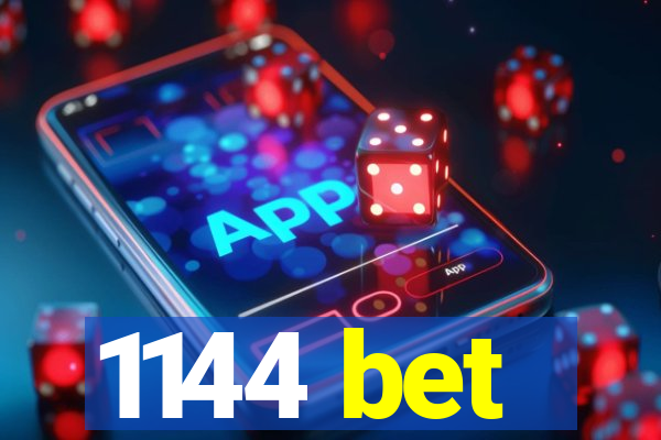 1144 bet