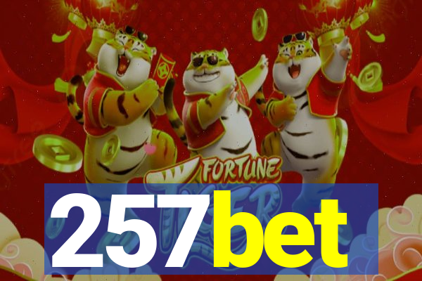 257bet