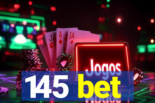 145 bet