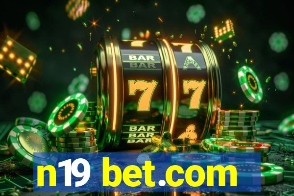 n19 bet.com