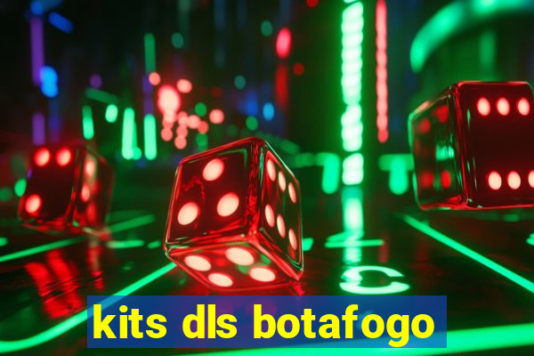 kits dls botafogo