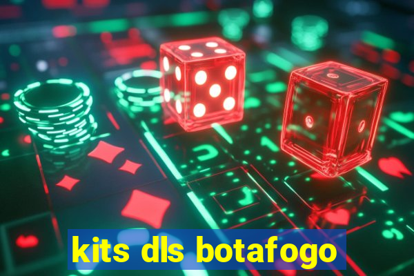 kits dls botafogo
