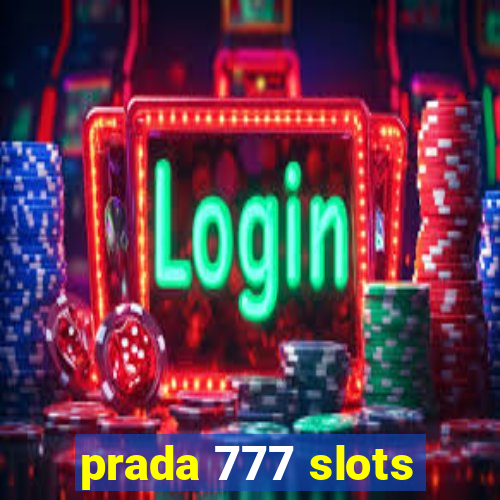 prada 777 slots