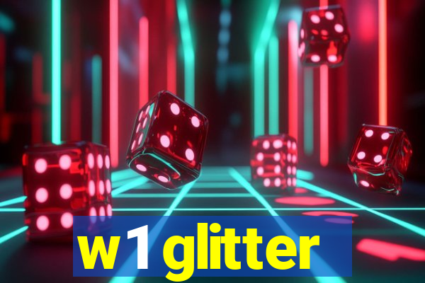 w1 glitter